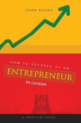 Book cover for How to Succeed as an Entrepreneur in Ghana