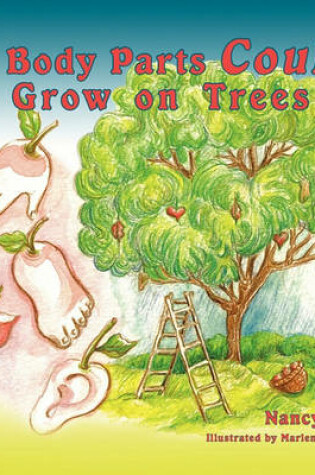 Cover of If Body Parts Could Grow on Trees