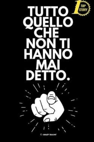 Cover of Tutto Quello Che Non Ti Hanno Mai Detto