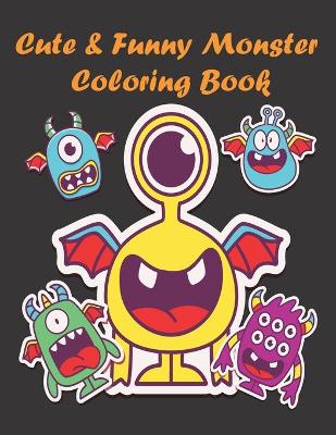 Book cover for Cute & Funny Monster Coloring Book