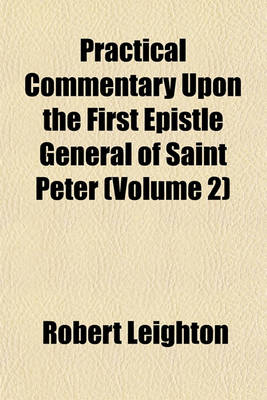 Book cover for Practical Commentary Upon the First Epistle General of Saint Peter (Volume 2)