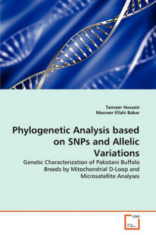 Cover of Phylogenetic Analysis based on SNPs and Allelic Variations