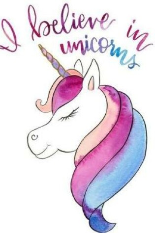 Cover of I Believe in Unicorns