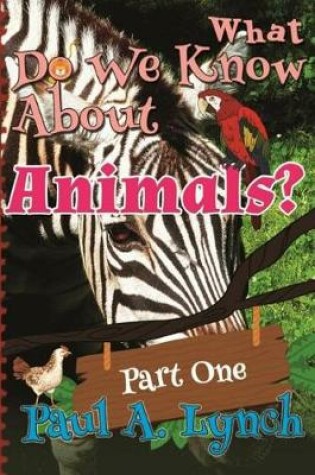 Cover of What Do We Know About Animals Book 1