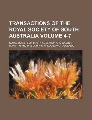 Book cover for Transactions of the Royal Society of South Australia Volume 4-7