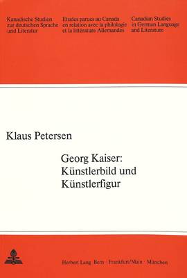 Cover of Georg Kaiser: Kuenstlerbild Und Kuenstlerfigur