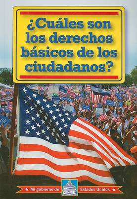 Book cover for ¿Cuáles Son Los Derechos Básicos de Los Ciudadanos? (What Are Citizens' Basic Rights?)