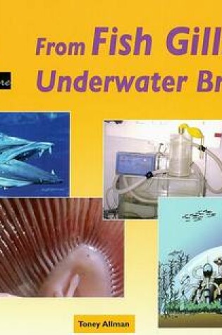 Cover of From Fish Gills to Underwater Breathing