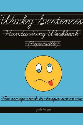 Cover of Wacky Sentences Handwriting Workbook (Reproducible)