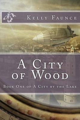 Book cover for A City of Wood