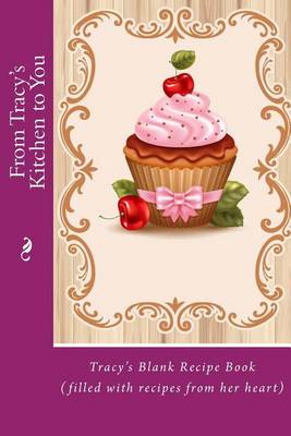 Book cover for From Tracy's Kitchen to You