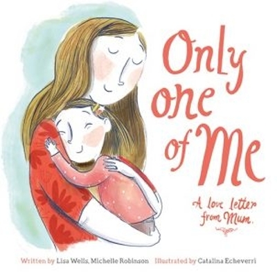 Cover of Only One of Me: A Love Letter From Mum