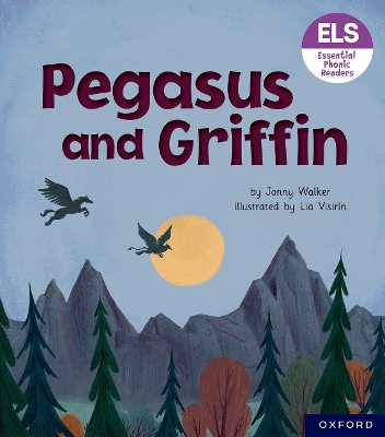 Book cover for Essential Letters and Sounds: Essential Phonic Readers: Oxford Reading Level 7: Pegasus and Griffin