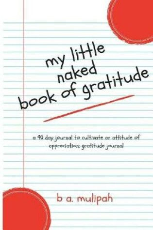 Cover of My Little Naked Book of Gratitude