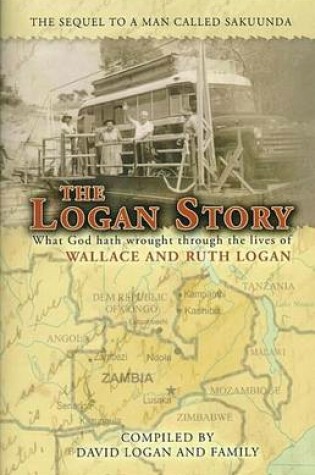 Cover of Logan Story, the (Story of Wallace and Ruth Logan)