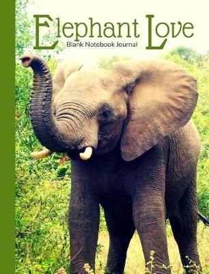 Book cover for Elephant Love Blank Notebook Journal