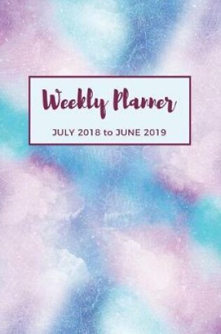 Cover of Weekly Planner July 2018 to June 2019