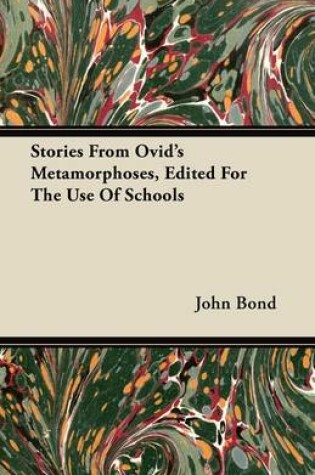 Cover of Stories From Ovid's Metamorphoses, Edited For The Use Of Schools