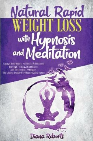Cover of Natural Rapid Weight Loss with Hypnosis and Meditation