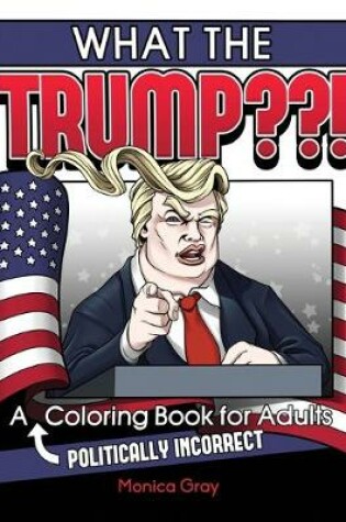 Cover of What the Trump !