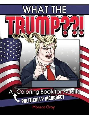 Cover of What the Trump !