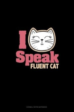 Cover of I Speak Fluent Cat