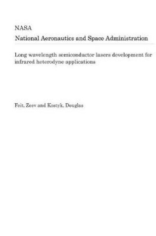 Cover of Long Wavelength Semiconductor Lasers Development for Infrared Heterodyne Applications