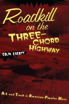 Book cover for Roadkill on the Three-Chord Highway