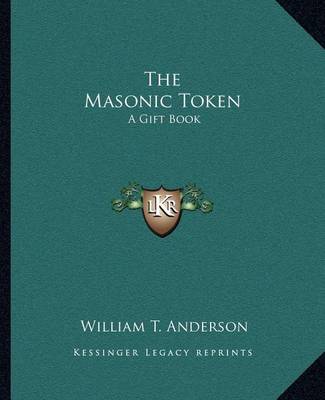 Book cover for The Masonic Token the Masonic Token