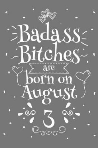 Cover of Badass Bitches Are Born On August 3