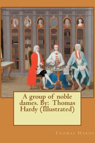 Cover of A group of noble dames. By