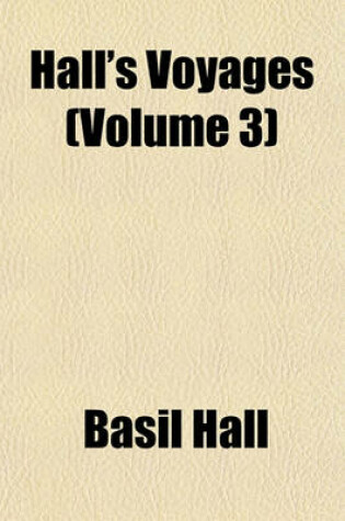 Cover of Hall's Voyages (Volume 3)