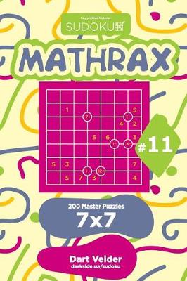 Book cover for Sudoku Mathrax - 200 Master Puzzles 7x7 (Volume 11)