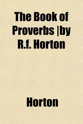 Book cover for The Book of Proverbs -By R.F. Horton