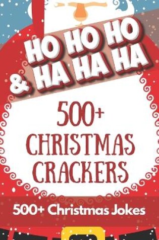 Cover of HO HO HO & HA HA HA - 500+ Christmas Crackers