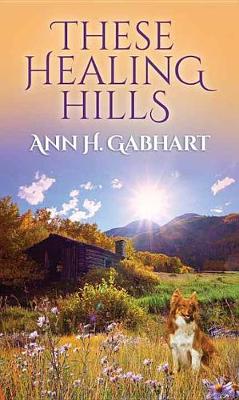 Book cover for These Healing Hills