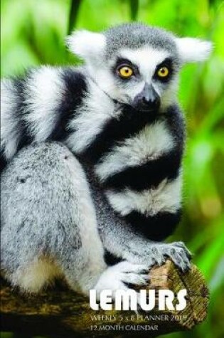Cover of Lemurs Weekly 5 X 8 Planner 2019