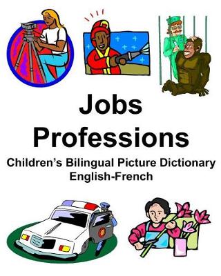 Book cover for English-French Jobs/Professions Children's Bilingual Picture Dictionary