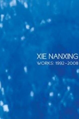 Cover of Xie Nanxing-Works 1992-2008