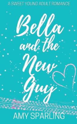 Book cover for Bella and the New Guy