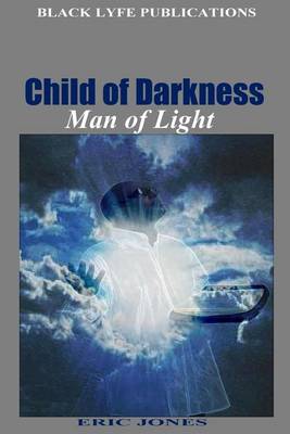 Book cover for Child of Darkness, Man of Light