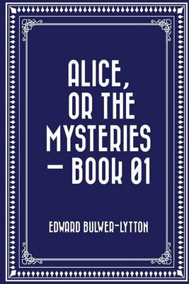 Book cover for Alice, or the Mysteries - Book 01