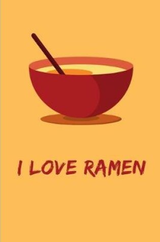 Cover of I Love Ramen