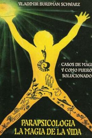 Cover of Parapsicologia La Magia de la Vida