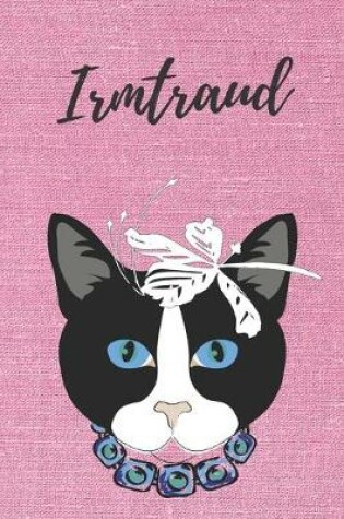 Cover of personalisiertes Notizbuch Katze / Malbuch / Tagebuch / Journal / DIN A5 / Geschenk Irmtraud