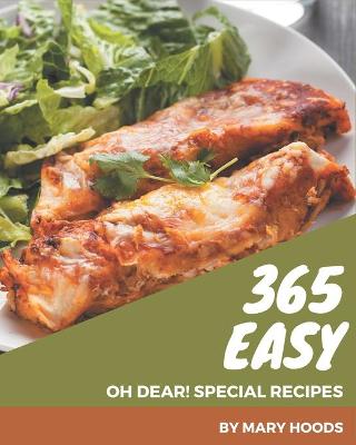 Book cover for Oh Dear! 365 Special Easy Recipes