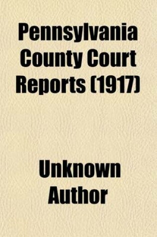 Cover of Pennsylvania County Court Reports (Volume 44)