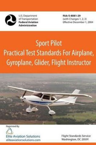 Cover of Sport Pilot Practical Test Standards for Airplane, Gyroplane, Glider, Flight Instructor Faa-S-8081-29