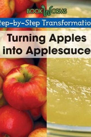 Cover of Turning Apples Into Applesauce