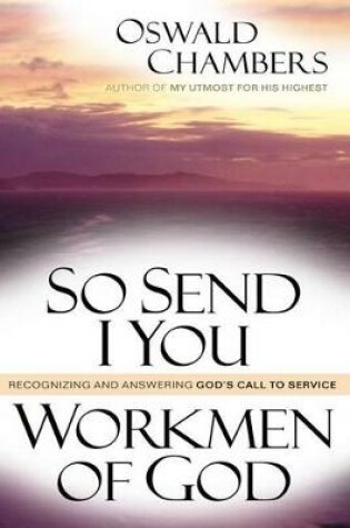 Cover of So Send I You ; Workmen of God